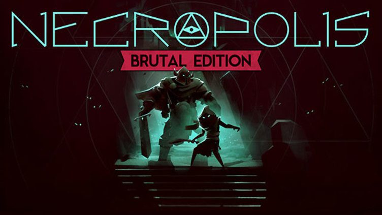 NECROPOLIS: BRUTAL EDITION Game Promo Deal From BANDAI NAMCO Entertainment